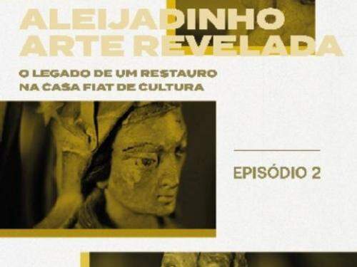 Websérie: “Aleijadinho, arte revelada” - Casa Fiat de Cultura
