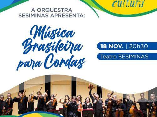 Espetáculo “Música Brasileira para Cordas” - Orquestra Sesiminas