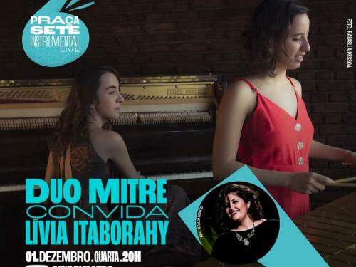 Praça Sete Instrumental: Duo Mitre convida Lívia Itaborahy - Cine Theatro Brasil 