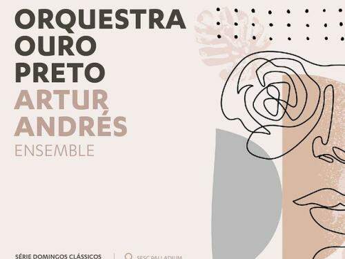Domingos Clássicos: Orquestra Ouro Preto e Artur Andrés Ensemble