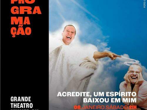 Comédia: Acredite, um espírito baixou em mim - Cine Theatro Brasil Vallourec