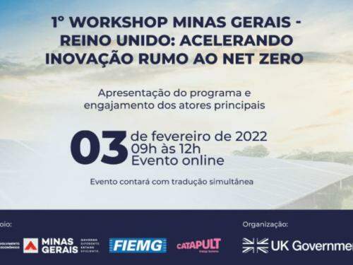 1º Workshop Minas Gerais - Reino Unido: Acelerando Inovação Rumo ao Net Zero -Online
