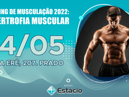 Meeting de Musculação - 2022 - Hipertrofia Muscular 