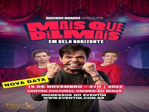 Espetáculo de humor: "Mais que Dilmais" de Gustavo Mendes - Centro Cultural Unimed BH-Minas