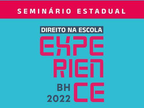 Seminário Estadual Direito na Escola Experience BH 2022