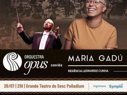 Orquestra OPUS convida Maria Gadú