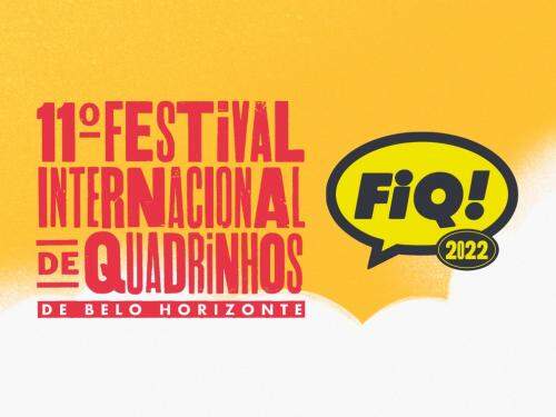 11º Festival Internacional de Quadrinhos de Belo Horizonte - FIQ BH 2022