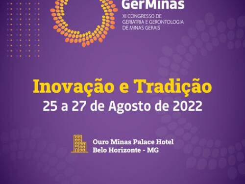 XI Congresso de Geriatria e Gerontologia de Minas Gerais - GerMinas 2022