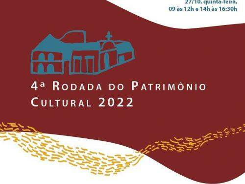 4ª Rodada do Patrimônio Cultural 2022