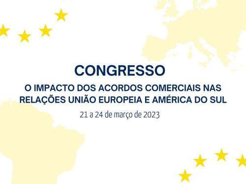 Congresso CEJM-UFMG ‘’O Impacto dos Acordos Comerciais nas Relações UE e América do Sul’’ 2023
