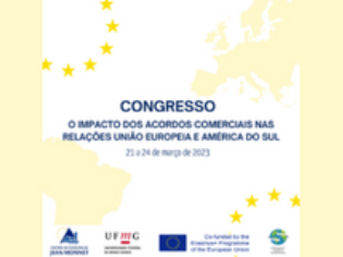 Congresso CEJM-UFMG ‘’O Impacto dos Acordos Comerciais nas Relações UE e América do Sul’’ 2023