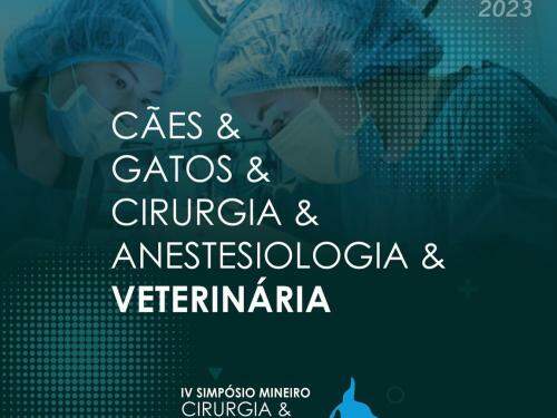 IV Simpósio Mineiro de Cirurgia e Anestesiologia Veterinária 2023