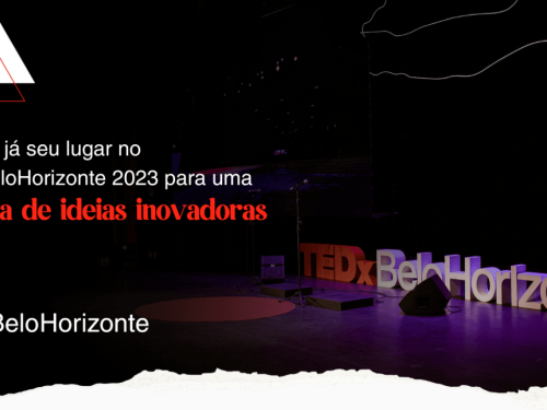 TEDxBeloHorizonte 2023 "Comece pelo Uai"