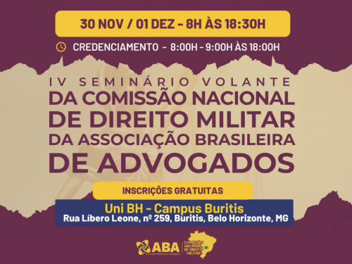 IV Seminário Volante da Comissão Nacional de Direito Militar da Associação Brasileira de Advogados