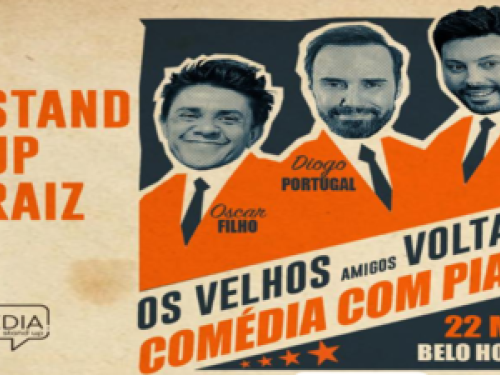 Show: “Stand Up Raiz”, com os humoristas Danilo Gentili, Diogo Portugal e Oscar Filho