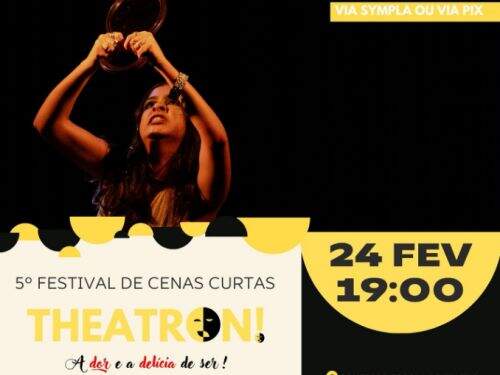 Festival: Théatron - A Dor e a Delícia de ser!