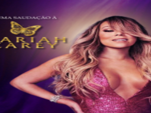 Show: Uma Saudação a Mariah Carey