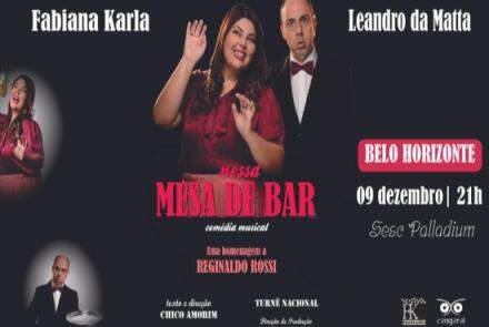 Comédia musical: "Nessa mesa de bar" com Fabiana Karla