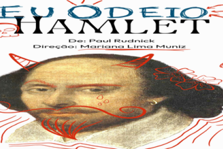 Espetáculo: Eu Odeio Hamlet