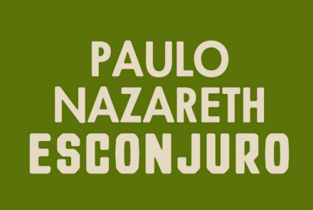 Exposição Monográfica: "Esconjuro" de Paulo Nazareth