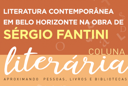 Literatura Contemporânea em Belo Horizonte na obra de Sérgio Fantini