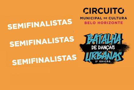 Arte gráfica em tons de amarelo, azul e preto com os dizeres: Semifinalistas Batalha de Danças Urbanas 2ª edição Circuito Municipal de Cultura