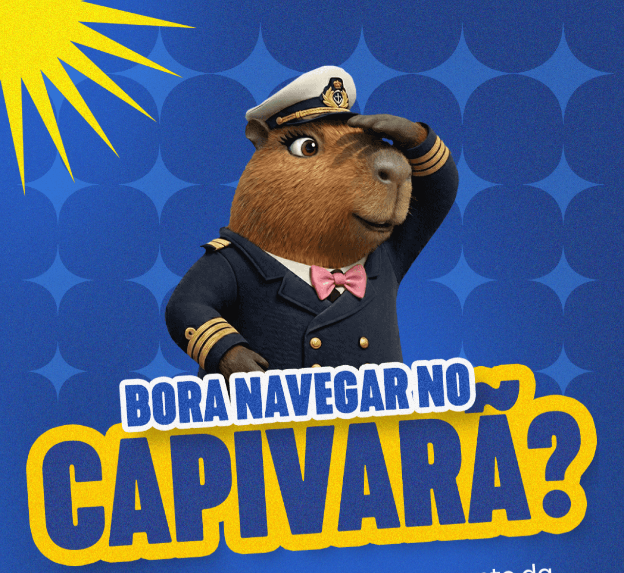 Imagem com uma caricatura de uma capivara e um texto escrito bora navegar no capivarã?