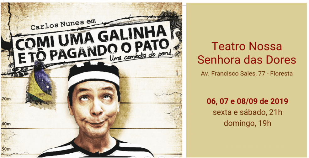Peça: Comi uma galinha e tô pagando o pato