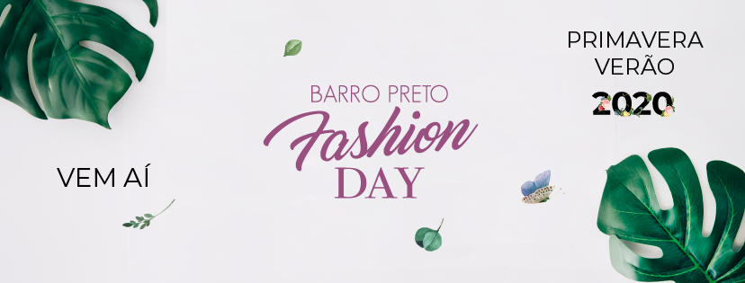 Barro Preto Fashion Day - Primavera/Verão 2020