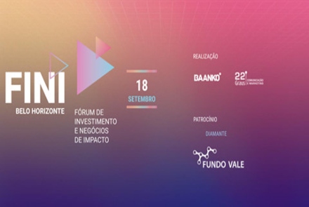 Fórum de Investimento e Negócios de Impacto - FINI Belo Horizonte 2019