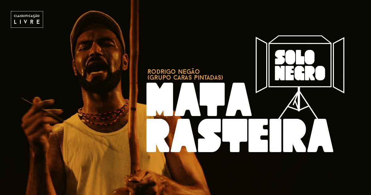 Projeto Solo Negro apresenta: “Mata Rasteira”
