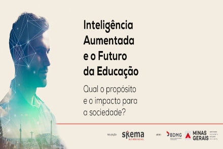 Divulgação Site Oficial Inteligência Aumentada e Futuro da Educação: Qual o propósito e o impacto para a sociedade?