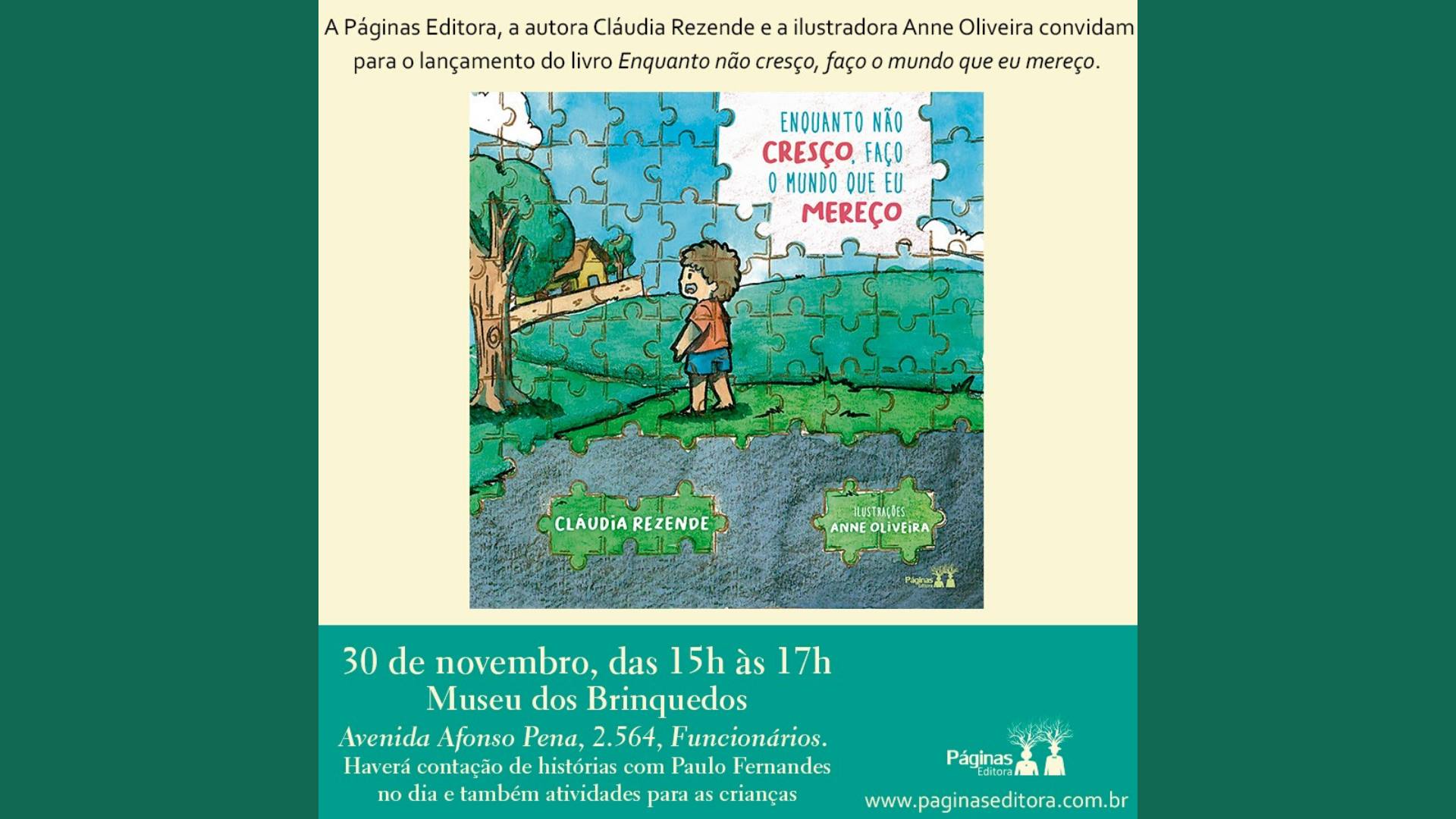 Reprodução/ Facebook Lançamento do livro infantil "Enquanto não cresço, faço o mundo que mereço", de Cláudia Rezende.