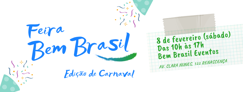 Feira Bem Brasil - Edição de Carnaval