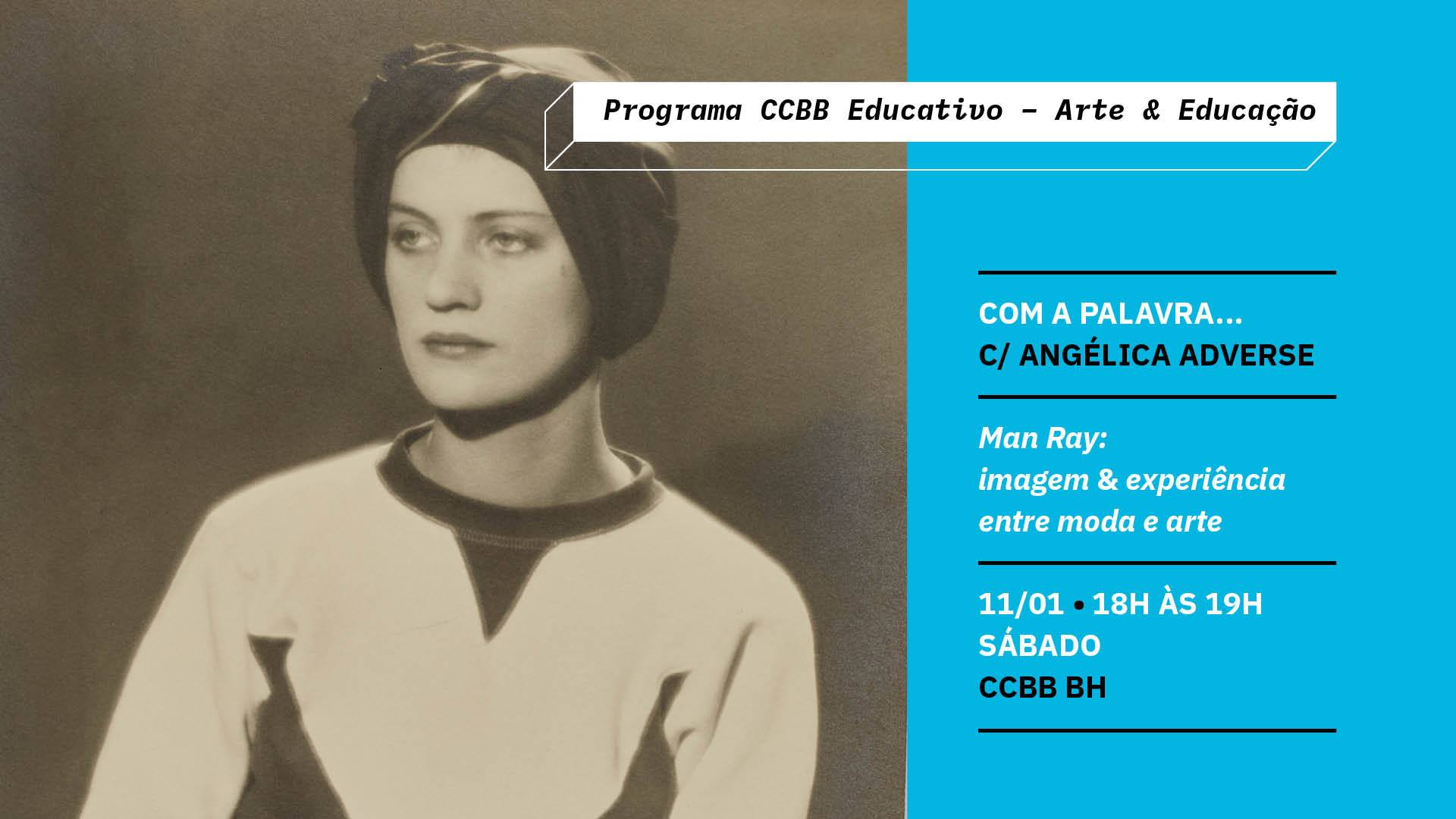 Com a Palavra em “Man Ray em Paris” - por Angélica Adverse