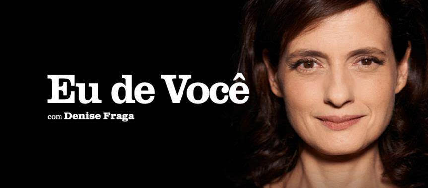 Espetáculo: “Eu de Você” com Denise Fraga