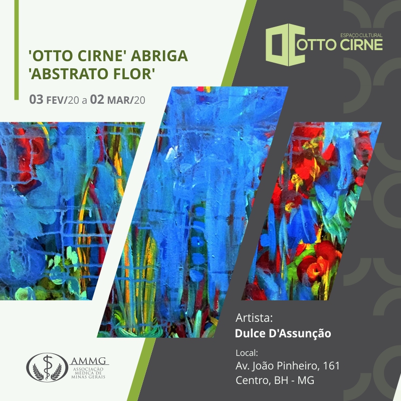 Exposição: ‘ABSTRATO FLOR’ - Espaço Cultural Otto Cirne - Associação Médica Minas Gerais