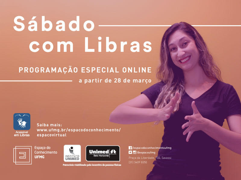 Reprodução: Evento oficial Sábado com Libras Virtual - Espaço do Conhecimento UFMG