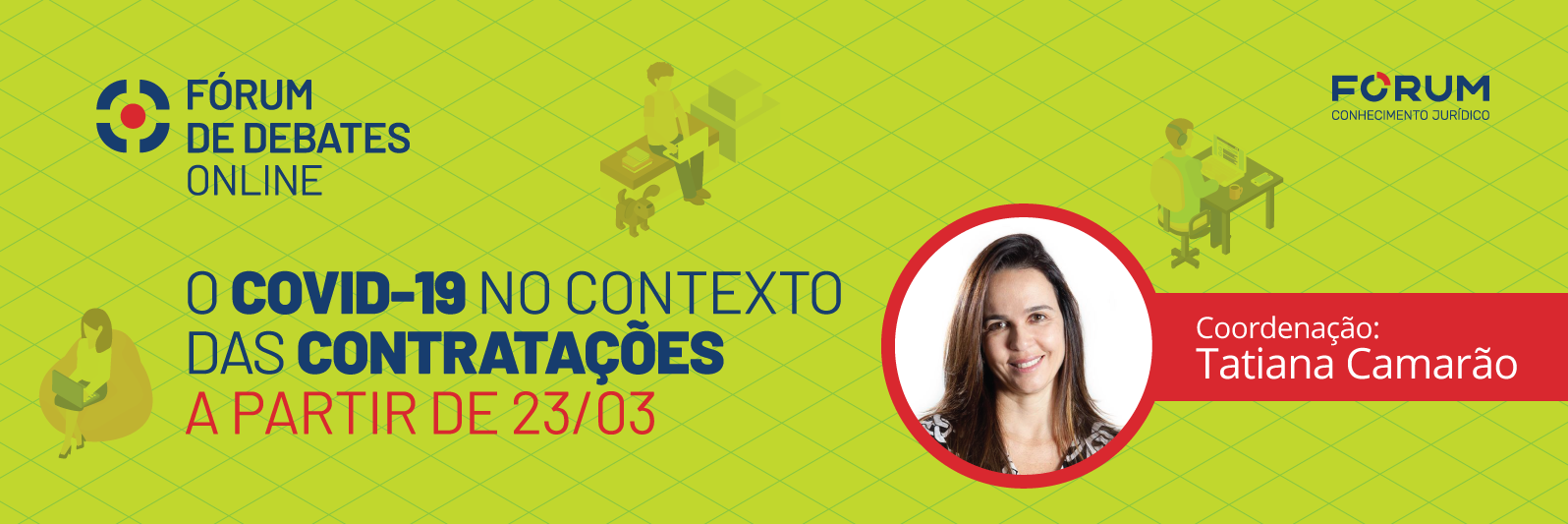 Fórum de Debates Online - O COVID-19 no contexto das contratações Emergenciais