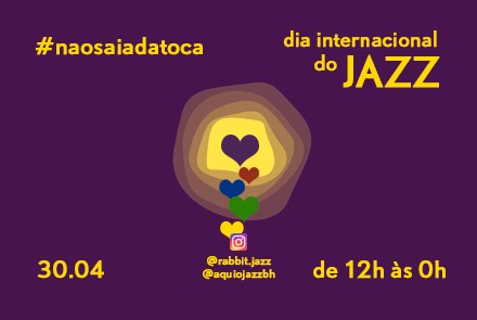 Dia Internacional do Jazz - #nãosaiadatoca