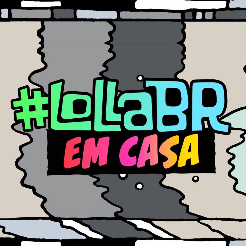 Reprodução/ Facebook #LollaBRemCasa