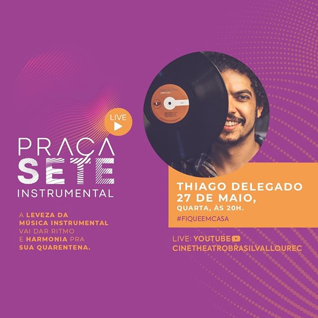 Praça Sete Instrumental Live - Com Thiago Delegado - Cine Theatro Brasil