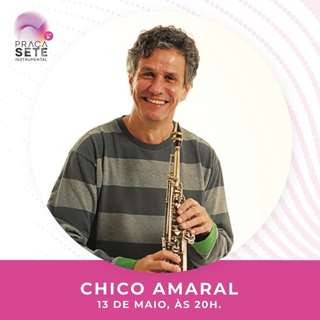 Praça Sete Instrumental Live - Com Chico Amaral - Cine Theatro Brasil