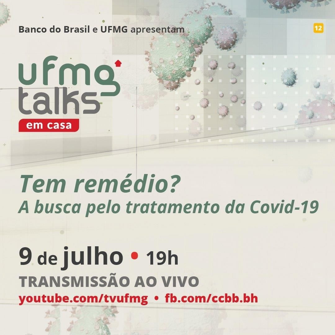 UFMG Talks em Casa: Tem Remédio? A busca pelo tratamento da COVID-19
