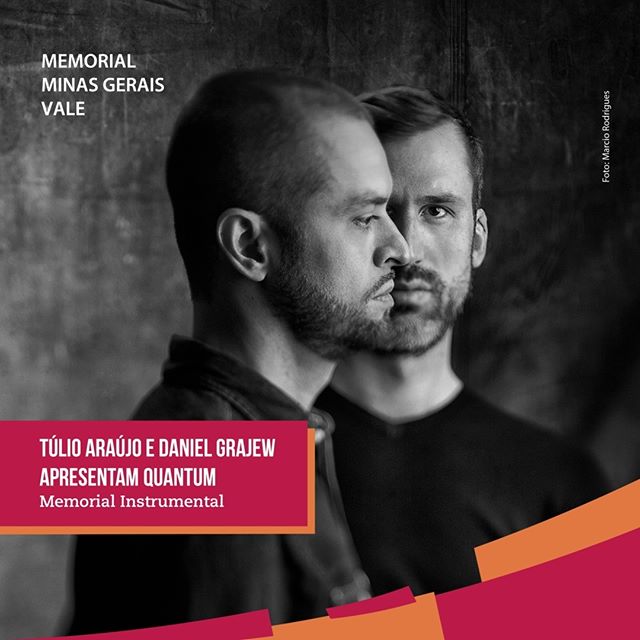 Projeto “Memorial Instrumental” - Show “Quantum”, com Túlio Araújo e Daniel Grajew - Memorial Vale