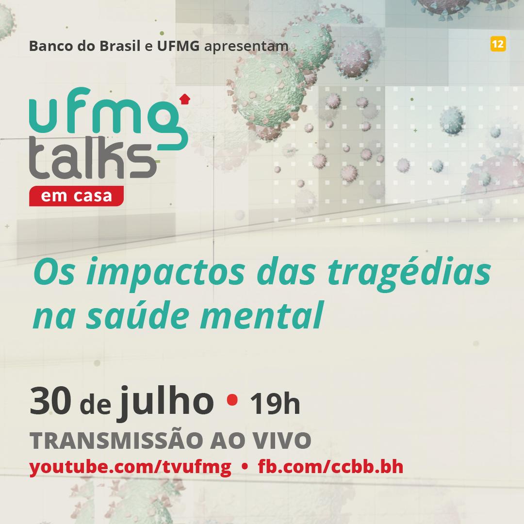 UFMG Talks em Casa: Os impactos das tragédias na saúde mental
