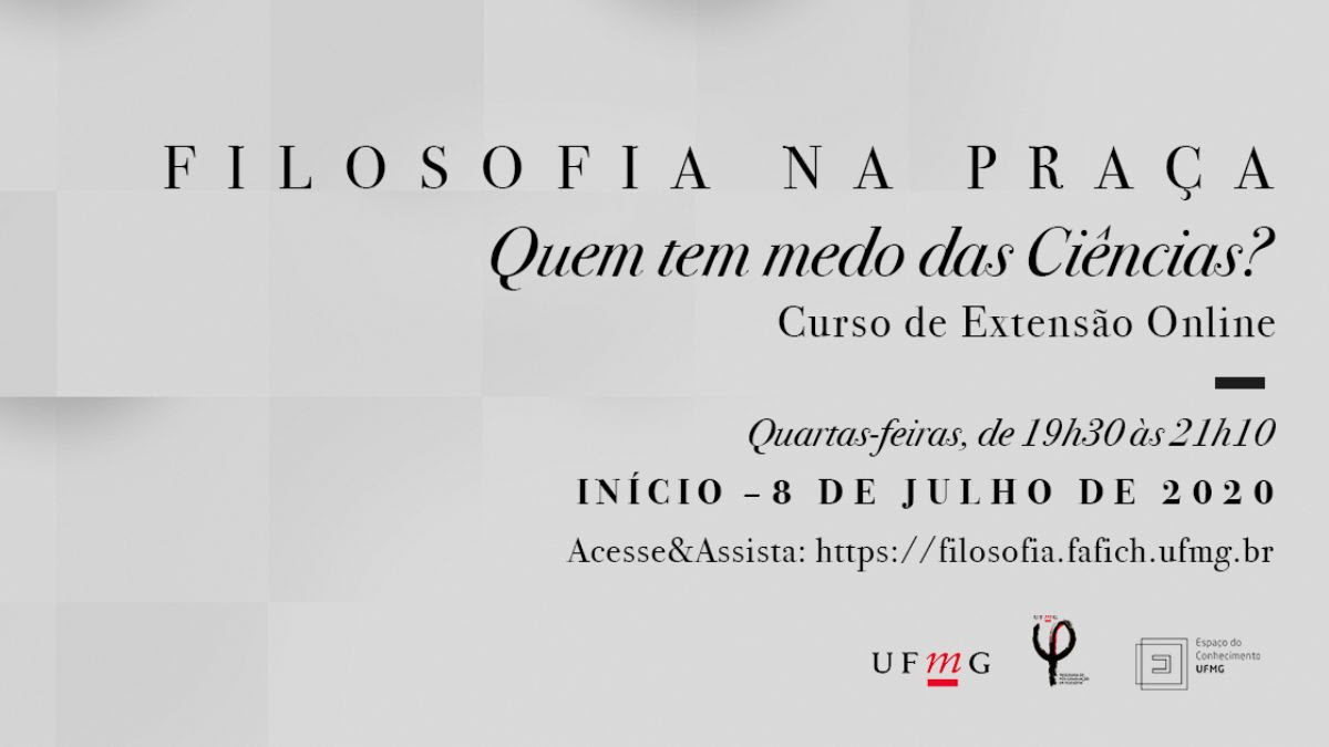  Curso: Filosofia na Praça - Espaço do Conhecimento UFMG