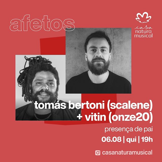 Projeto "Afetos" - Casa Natura Musical - Mês Agosto