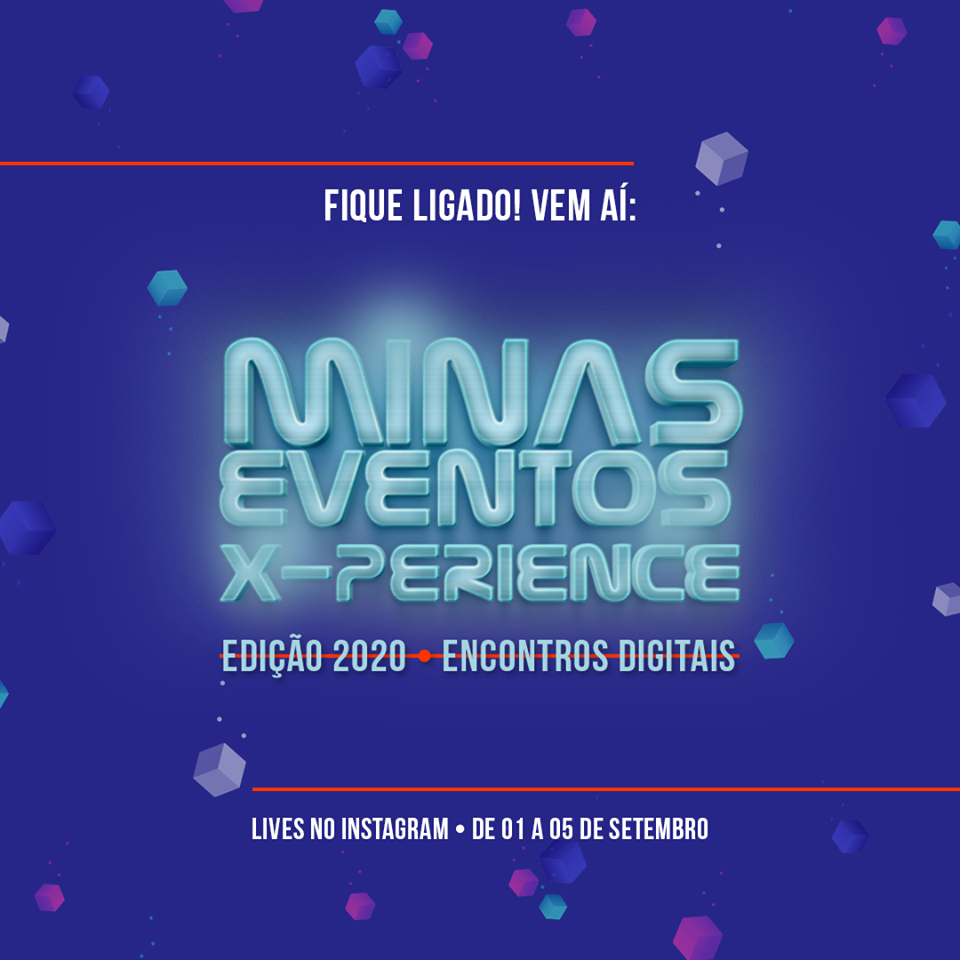 Minas Eventos X-perience 2020 - Encontros Digitais