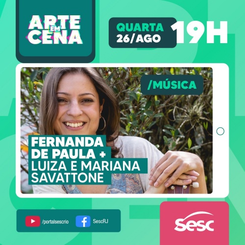 Live: Fernanda de Paula + Luiza e Mariana Savattone #ArteEmCena